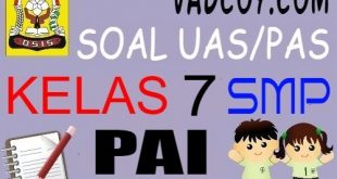 Soal UAS/PAS PAI Kelas 7 Semester 1 Tahun 2021/2022