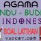 Soal Latihan Sejarah Materi Agama Hindu - Budha di Indonesia